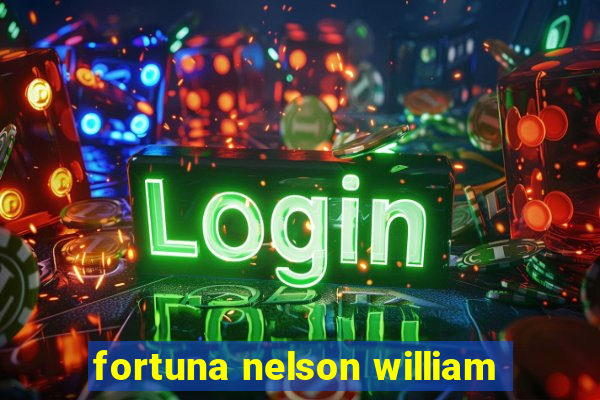 fortuna nelson william